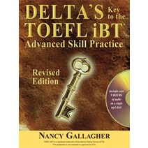 Delta's Key to the TOEFL iBT (Revised Edition):Advanced Skill Practice, Delta Publishing Company(IL)