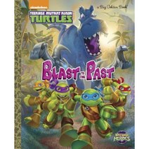 Blast to the Past! (Teenage Mutant Ninja Turtles: Half-Shell Heroes) Hardcover, Golden Books