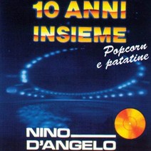 NINO D`ANGELO - 10 ANNI INSIEME EU수입반, 1CD