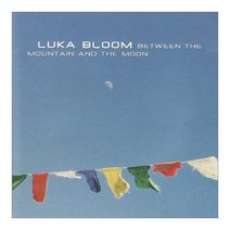 Luka Bloom - Between The Mountain & The Moon 미국수입반, 1CD