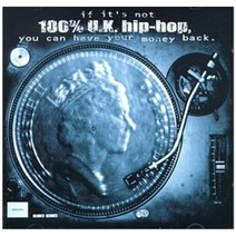 VARIOUS - IF IT`S NOT 100% U.K.HIP HOP/ YOU CAN HAVE YOUR MONEY BACK 유럽수입반, 1CD