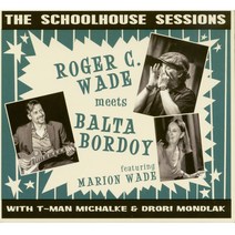 Roger C Wade & Balta Bordoy - The Schoolhouse Sessions 유럽수입반