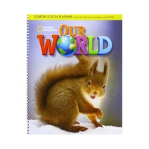 OUR WORLD Starter Lesson Planner with CD-ROM Audio CD, NATIONAL GEOGRAPHIC SOCIETY