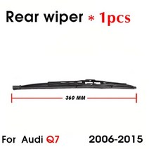 자동차 와이퍼 블레이드 후면 창 앞 유리 아우디 Q7 해치백 360mm 2006-2015 용 액세서리, Single Wiper