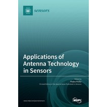 (영문도서) Applications of Antenna Technology in Sensors Hardcover, Mdpi AG, English, 9783036544885