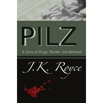 (영문도서) Pilz: A Story of Drugs Murder and Betrayal Paperback, Lenkk Press, English, 9780998800448