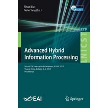 (영문도서) Advanced Hybrid Information Processing: Second Eai International Conference Adhip 2018 Yiya... Paperback, Springer, English, 9783030190859