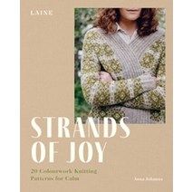 Strands of Joy:20 Colourwork Knitting Patterns for Calm, Strands of Joy, Laine(저),Hardie Grant Books.., Hardie Grant Books