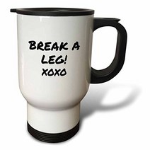 3dRose tm_195571_1 Break a Leg Xoxo Theater Actor Show Business Good Luck Message Note Travel Mug, 1, White