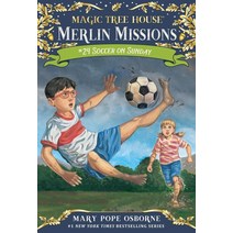 Magic Tree House Merlin Mission 24: Soccer on Sunday, Random House Books for Young..