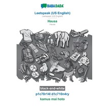 BABADADA black-and-white Leetspeak (US English) - Hausa p1c70r14l d1c710n4ry - kamus mai hoto: Lee... Paperback, English, 9783752284539