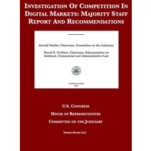 Investigation Of Competition In Digital Markets: Majority Staff Report And Recommendations Hardcover, Nimble Books, English, 9781608881406
