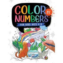 Color by Numbers: For Kids Ages 4-8: Dinosaur Sea Life Animals Butterfly and Much More! Hardcover, Kids Activity Publishing, English, 9781954392083