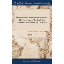 (영문도서) Human Ordure Botanically Considered. The First Essay of the Kind Ever Published in the Wor... Hardcover, Gale Ecco, Print Editions, English, 9781379560739