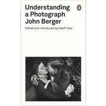 Understanding a Photograph:Penguin on Design, Penguin Classic