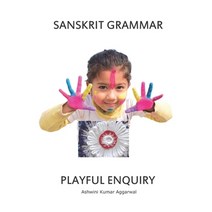 Sanskrit Grammar Playful Enquiry Paperback, Devotees of Sri Sri Ravi Sh..., English, 9788194489009