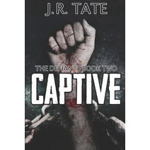 Captive: A Dystopian Novel (The Defiants Series Book 2) Paperback, Independently Published, English, 9798693410640