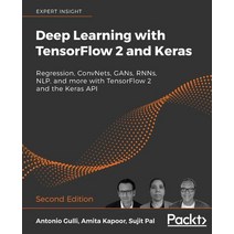 Deep Learning with TensorFlow 2 and Keras:Regression ConvNets GANs RNNs NLP and more with ..., Packt