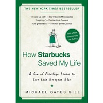 How Starbucks Saved My Life:A Son of Privilege Learns to Live Like Everyone Else, Gotham