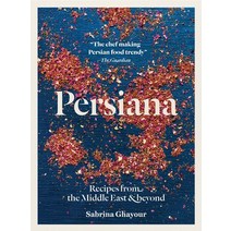 Persiana: Recipes from the Middle East & Beyond Paperback, Interlink Books