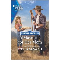 (영문도서) A Maverick for Her Mom Mass Market Paperbound, Harlequin Special Edition, English, 9781335594204