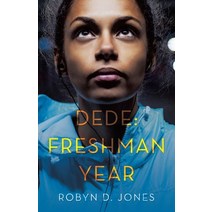 Dede: Freshman Year Paperback, Archway Publishing