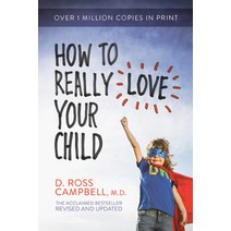 How to Really Love Your Child Paperback, David C Cook