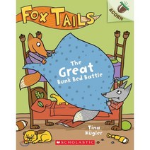 Fox Tails #01 : The Great Bunk Bed Battle, Scholastic Inc, 9781338561678, Tina Kugler