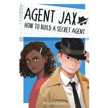 Agent Jax: How to Build a Secret Agent Paperback, Independently Published