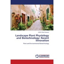 Landscape Plant Physiology and Biotechnology: Recent Innovation Paperback, LAP Lambert Academic Publis..., English, 9783659118494