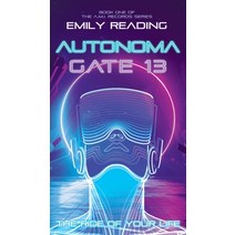 Autonoma Gate 13: A Young Adult Cyberpunk Adventure Hardcover, E Reading Publishing Ltd, English, 9781914051227