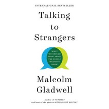 Talking to Strangers:What We Should Know about the People We Don