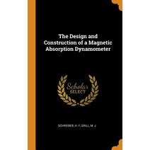 (영문도서) The Design and Construction of a Magnetic Absorption Dynamometer Hardcover, Franklin Classics, English, 9780343181604