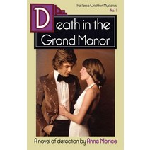 Death in the Grand Manor: A Tessa Crichton Mystery Paperback, Dean Street Press