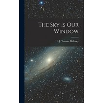 (영문도서) The Sky is Our Window Hardcover, Hassell Street Press, English, 9781014115508