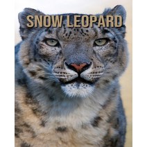 Snow Leopard: Fun Facts & Cool Pictures Paperback, Independently Published