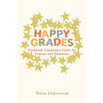 (영문도서) Happy Grades: Workbook Companion Guide for Parents and Educators Paperback, How2conquer, English, 9781945783234