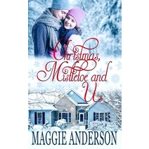 (영문도서) Christmas Mistletoe and Us Paperback, Bella Luna Books, Australia, English, 9780648483670