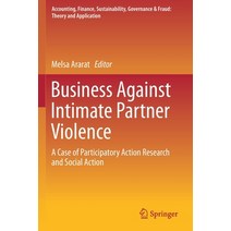 (영문도서) Business Against Intimate Partner Violence: A Case of Participatory Action Research and Socia... Paperback, Springer, English, 9789813296541