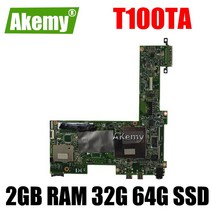 호환 게이밍 t100ta 노트북 마더보드 2gb ram 32g 64g ssd for asus t100ta t100taf t100tal t100tam original, t100ta 2GB 64GB SSD