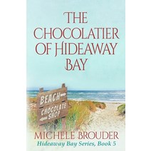 (영문도서) The Chocolatier of Hideaway Bay ( Hideaway Bay Book 6) Paperback, Michele Brouder, English, 9781914476327
