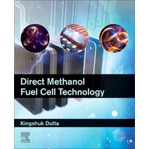 (영문도서) Direct Methanol Fuel Cell Technology Paperback, Elsevier, English, 9780128191583