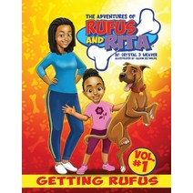 The Adventures of Rufus and Rita: Getting Rufus Paperback, Cocoon to Wings Publishing