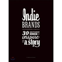 Indie Brands : 30 Independent Brands That Inspire and Tell a Story, BIS