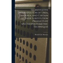 (영문도서) Quantitative Determination of Urea Thiourea and Certain of Their Substitution Products by S... Hardcover, Hassell Street Press, English, 9781013519437