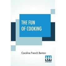 The Fun Of Cooking: A Story For Boys And Girls Paperback, Lector House, English, 9789389679496