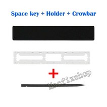 노트북수리키트 Macbook Retina 용 노트북 공간 키 12 인치 A1534 키보드 스페이스 바 캡 클립 홀더 크로우, 07 Space w Holder 17