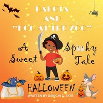 (영문도서) DAKOTA And BOO AT THE ZOO: A Sweet Spooky Tale Paperback, Independently Published, English, 9798494692573