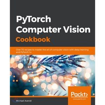 PyTorch Computer Vision Cookbook(Paperback), Packt Publishing