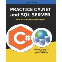 Practice C#.NET and SQL SERVER with Accounting System Project: FULL Source Code C# and Database - Ad... Paperback, Independently Published